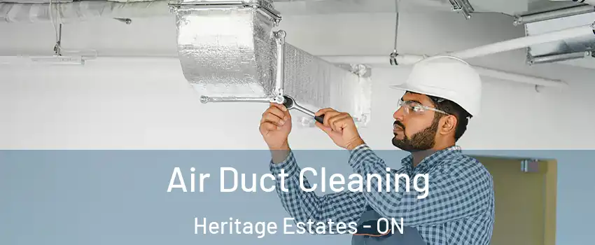  Air Duct Cleaning Heritage Estates - ON