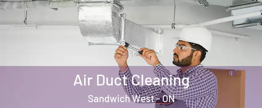  Air Duct Cleaning Sandwich West - ON