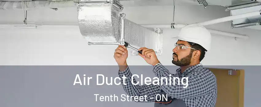  Air Duct Cleaning Tenth Street - ON