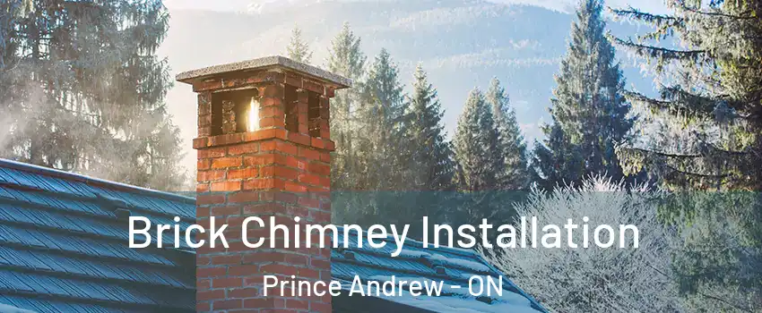  Brick Chimney Installation Prince Andrew - ON