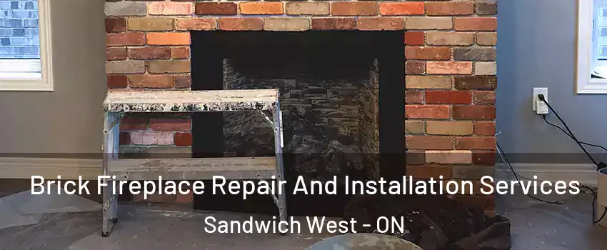 Brick Fireplace Repair And Installation Services Sandwich West - ON