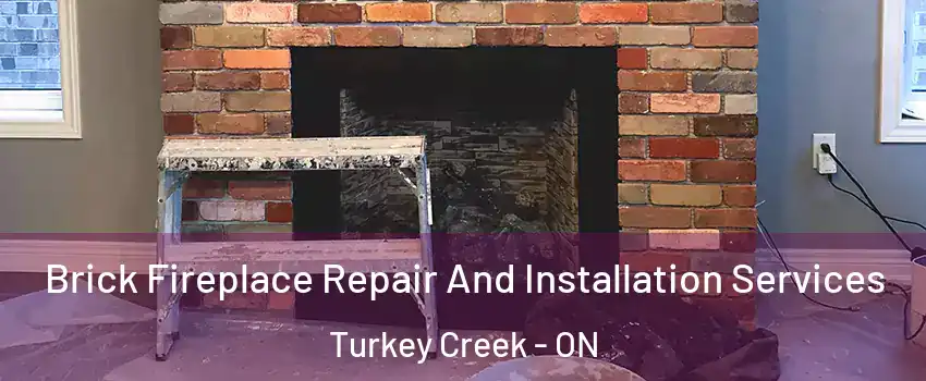  Brick Fireplace Repair And Installation Services Turkey Creek - ON