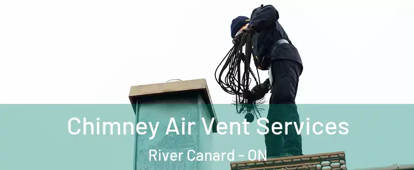  Chimney Air Vent Services River Canard - ON