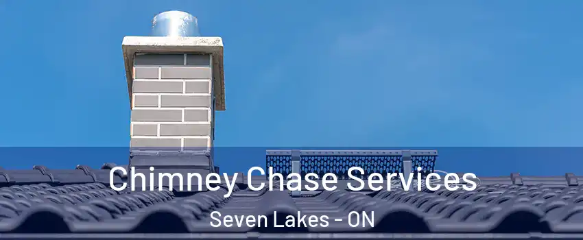  Chimney Chase Services Seven Lakes - ON