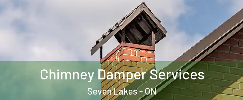  Chimney Damper Services Seven Lakes - ON