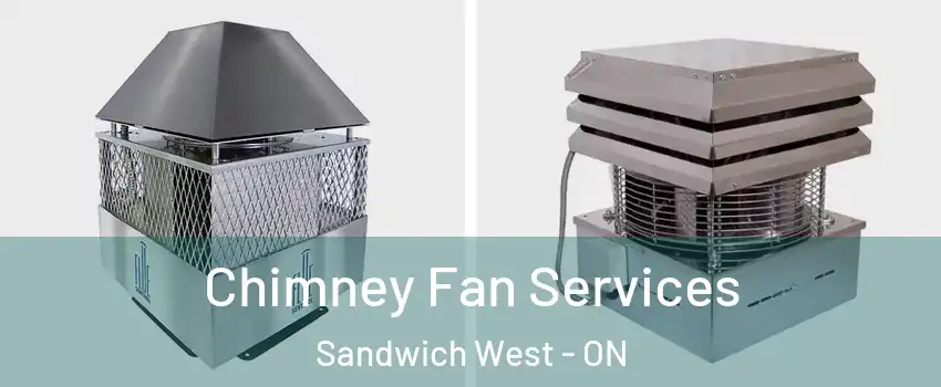  Chimney Fan Services Sandwich West - ON
