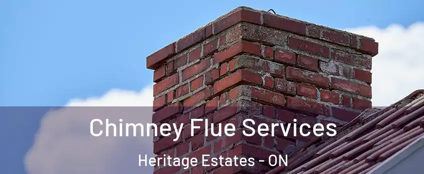  Chimney Flue Services Heritage Estates - ON