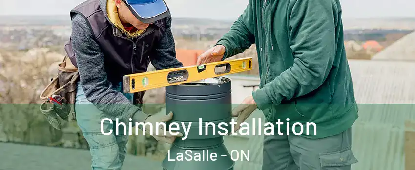  Chimney Installation LaSalle - ON