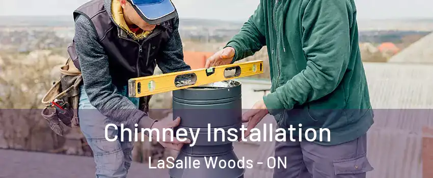  Chimney Installation LaSalle Woods - ON