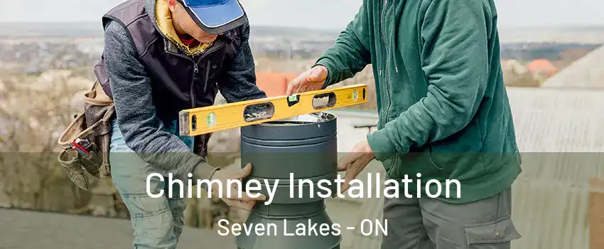  Chimney Installation Seven Lakes - ON