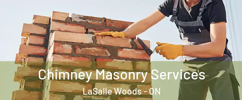  Chimney Masonry Services LaSalle Woods - ON