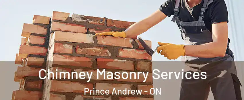  Chimney Masonry Services Prince Andrew - ON