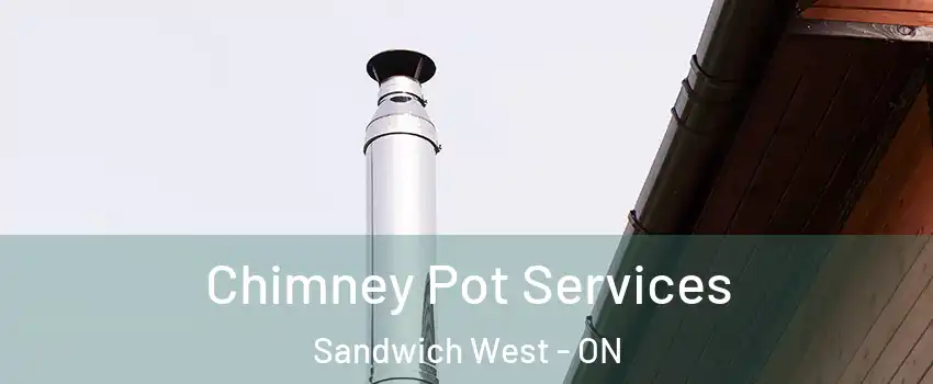 Chimney Pot Services Sandwich West - ON