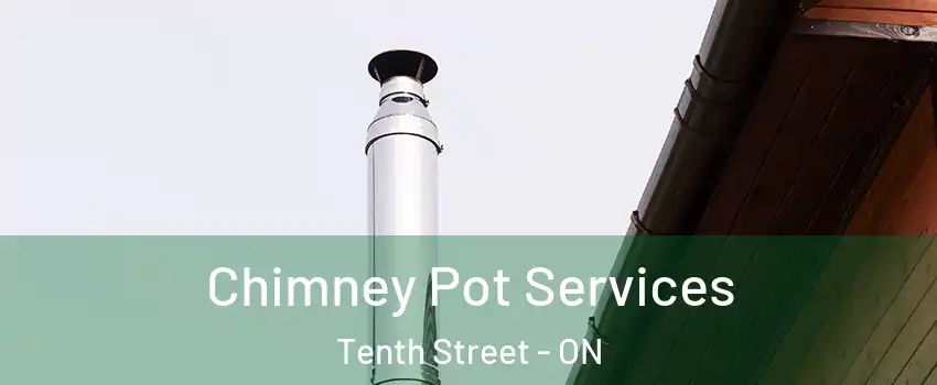  Chimney Pot Services Tenth Street - ON