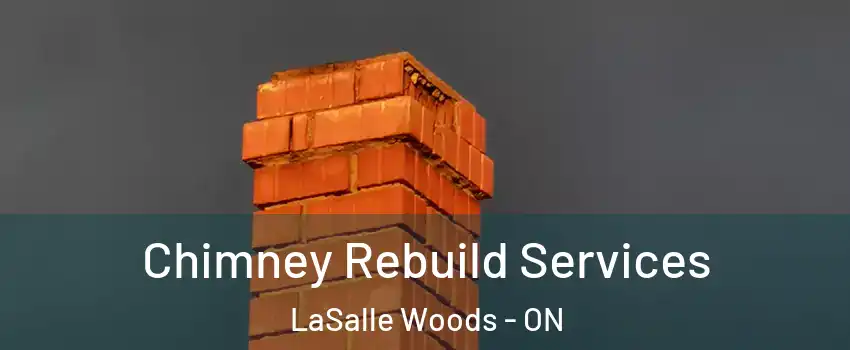  Chimney Rebuild Services LaSalle Woods - ON