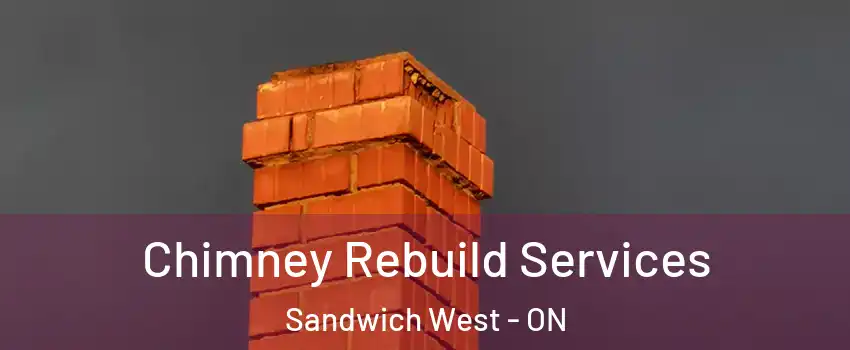  Chimney Rebuild Services Sandwich West - ON