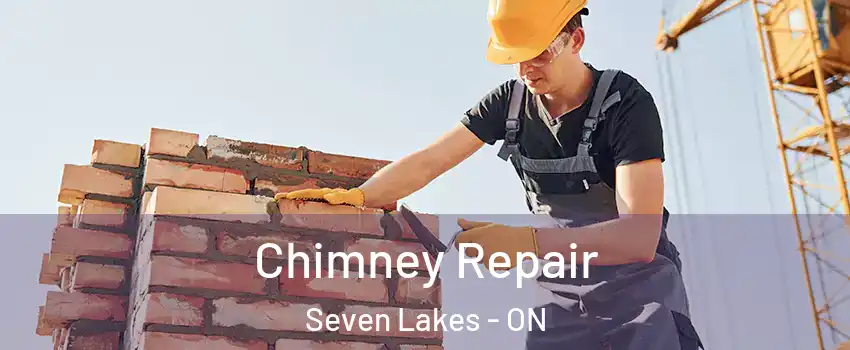  Chimney Repair Seven Lakes - ON
