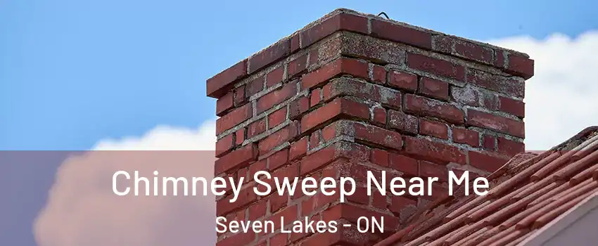  Chimney Sweep Near Me Seven Lakes - ON