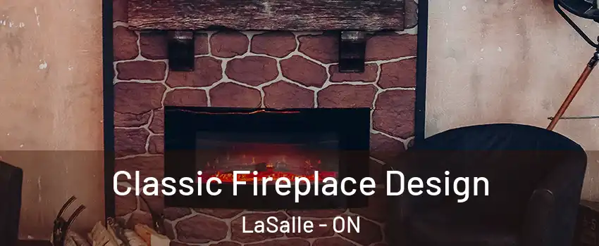  Classic Fireplace Design LaSalle - ON