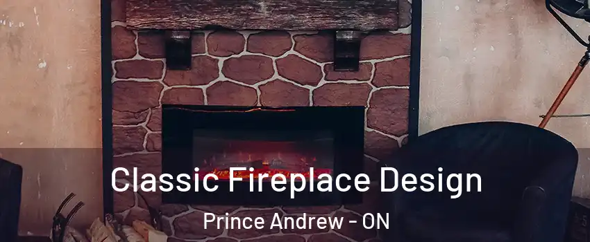  Classic Fireplace Design Prince Andrew - ON