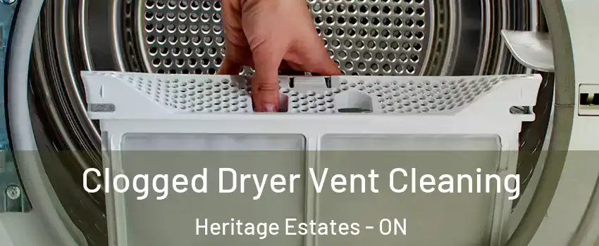  Clogged Dryer Vent Cleaning Heritage Estates - ON