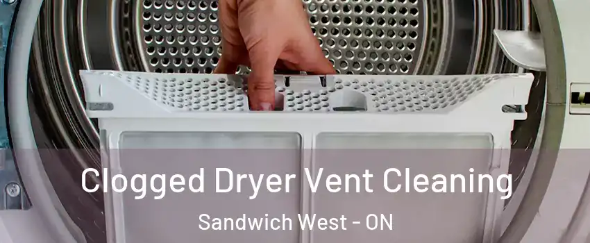  Clogged Dryer Vent Cleaning Sandwich West - ON