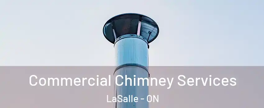  Commercial Chimney Services LaSalle - ON