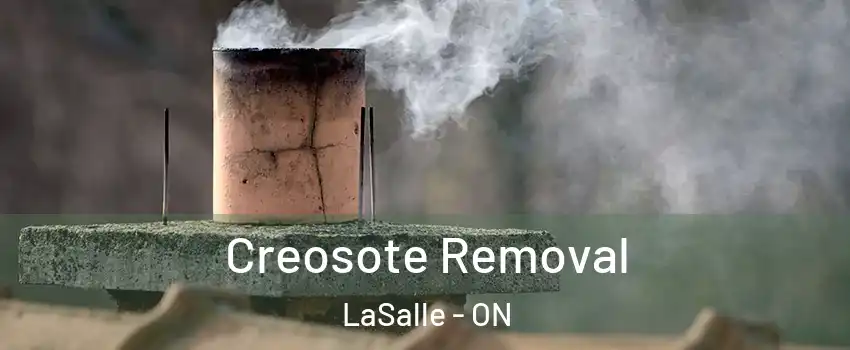  Creosote Removal LaSalle - ON