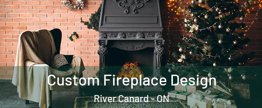  Custom Fireplace Design River Canard - ON