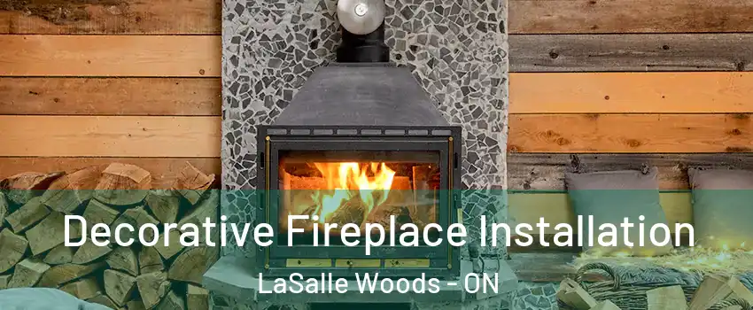  Decorative Fireplace Installation LaSalle Woods - ON