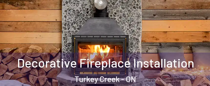  Decorative Fireplace Installation Turkey Creek - ON