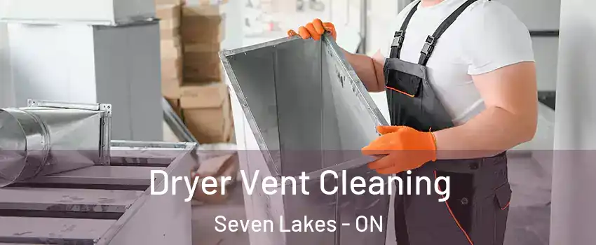  Dryer Vent Cleaning Seven Lakes - ON