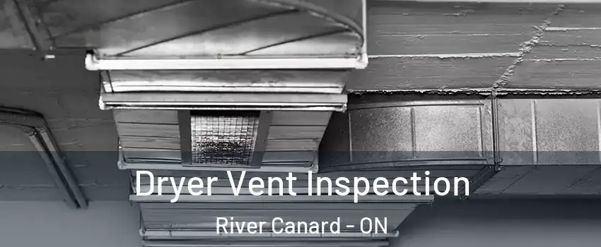  Dryer Vent Inspection River Canard - ON