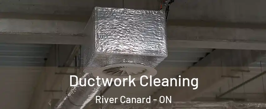  Ductwork Cleaning River Canard - ON