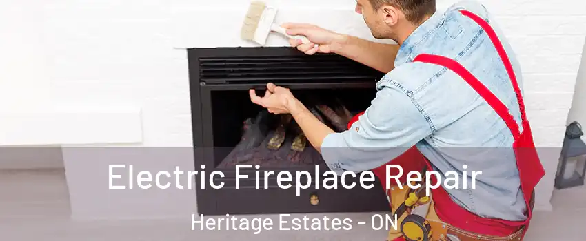  Electric Fireplace Repair Heritage Estates - ON