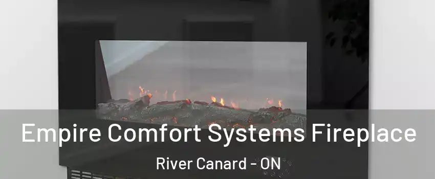 Empire Comfort Systems Fireplace River Canard - ON