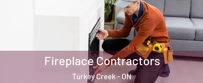Fireplace Contractors Turkey Creek - ON