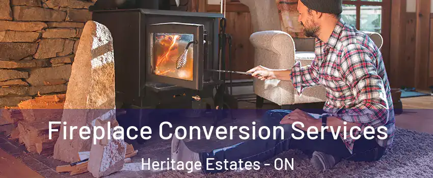  Fireplace Conversion Services Heritage Estates - ON