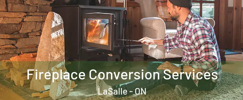  Fireplace Conversion Services LaSalle - ON