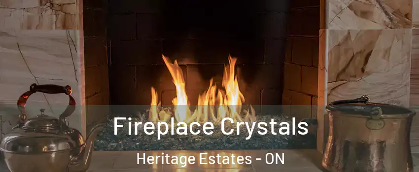  Fireplace Crystals Heritage Estates - ON