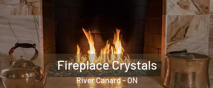  Fireplace Crystals River Canard - ON