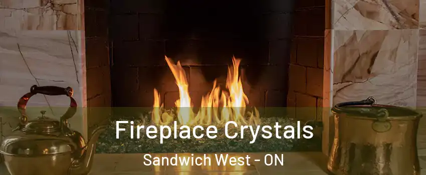  Fireplace Crystals Sandwich West - ON