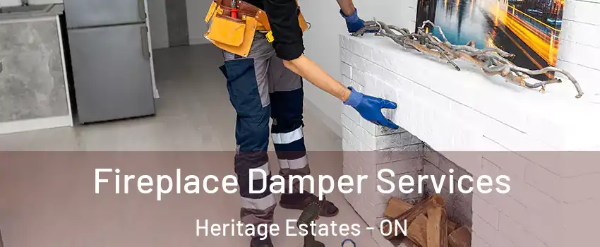 Fireplace Damper Services Heritage Estates - ON