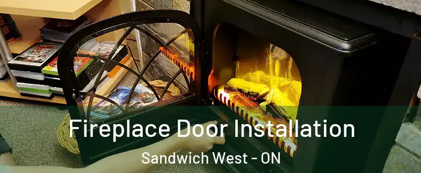  Fireplace Door Installation Sandwich West - ON