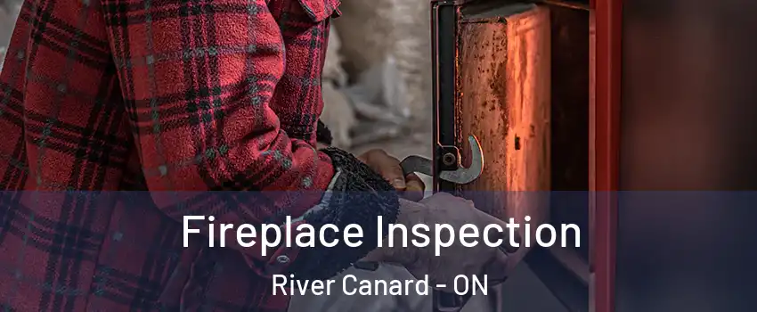  Fireplace Inspection River Canard - ON