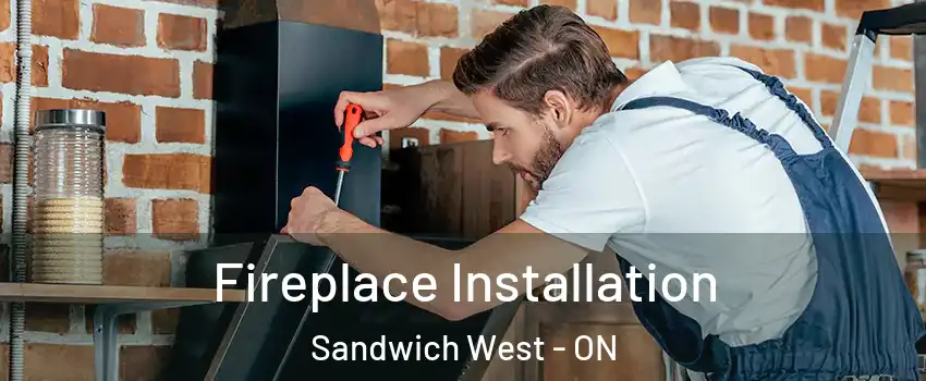  Fireplace Installation Sandwich West - ON