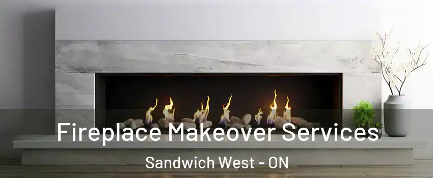 Fireplace Makeover Services Sandwich West - ON