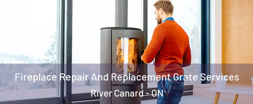  Fireplace Repair And Replacement Grate Services River Canard - ON
