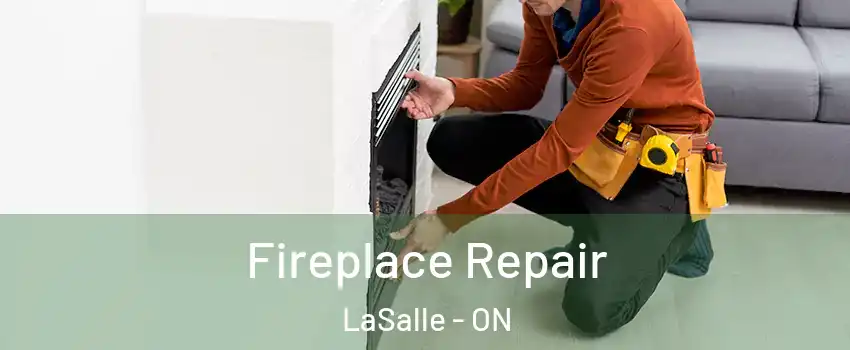  Fireplace Repair LaSalle - ON