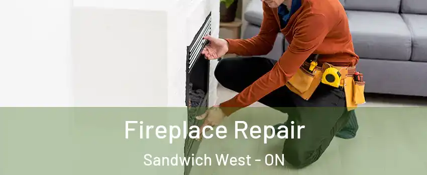  Fireplace Repair Sandwich West - ON